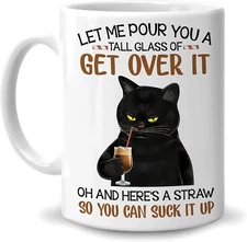 Hyturtle Cat Let Me Pour You A Tall Glass Of Get Over It White Ceramic Coff