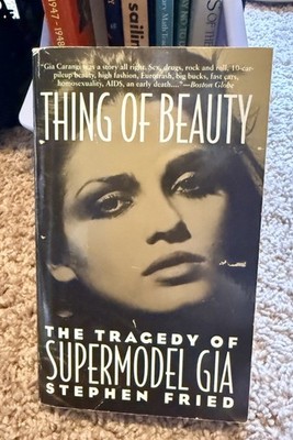 things of beauty the tragedy of supermodel gia carangi book 1993 Stephen fried