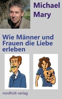 Michael Mary | Wie MäNner Und Frauen Die Liebe Erleben | Taschenbuch | Deutsch