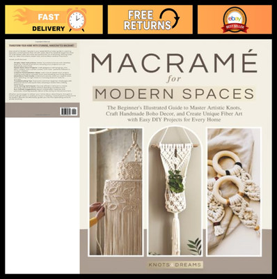 Beginner's Guide to Macrame: Create Boho Decor & Unique Fiber Art DIY Projects
