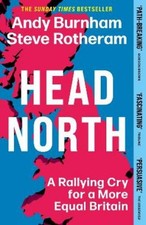 Andy Burnham Steve Rotheram Head North (Paperback)