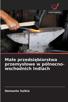 Ma¿E Przedsi¿Biorstwa Przemys¿Owe W Pó¿Nocno-Wschodnich Indiach Hemanta Saikia