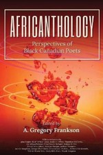 AfriCANthology: Perspectives of Black Canadian Poets (Africanthology)