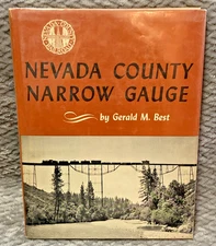 Nevada County Narrow Gauge California Local History Amazing Photos Illustrations