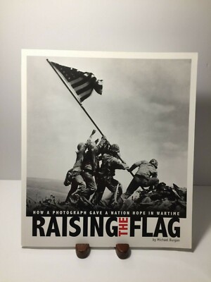 Captured History: Raising the Flag : How a Photograph Gave a Nation Hope in Wart