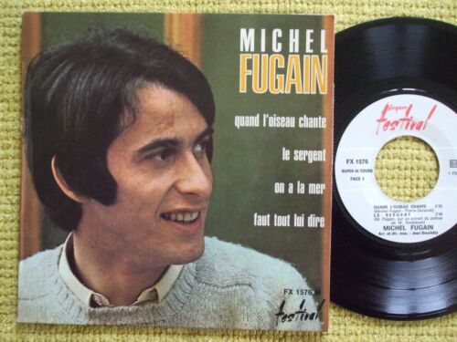 EP MICHEL FUGAIN QUAND L'OISEAU CHANTE 1969 FESTIVAL FX1576 BIEM - Foto 1 di 3