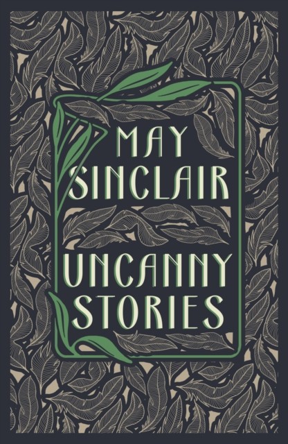 Uncanny Stories by May Sinclair PAPERBACK 9781804471487 - Image 4