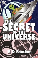 The Secret Of The Universe R. D. Bartlam Taschenbuch Kartoniert / Broschiert