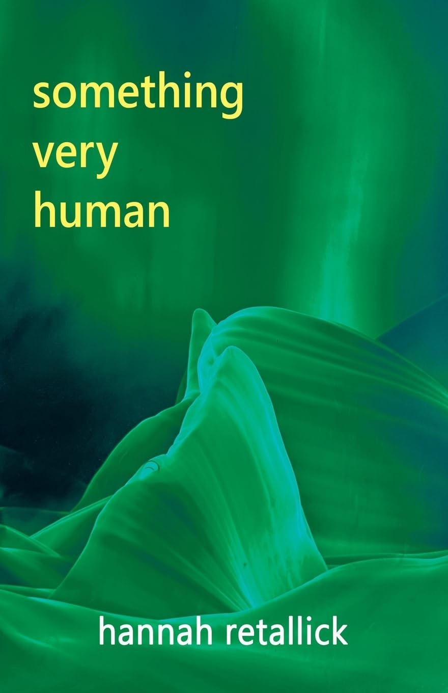 Something Very Human,Retallick, Hannah Hannah Retallick,