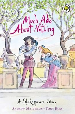Shakespeare Stories : Much Ado about Nothing Paperback Andrew Mat