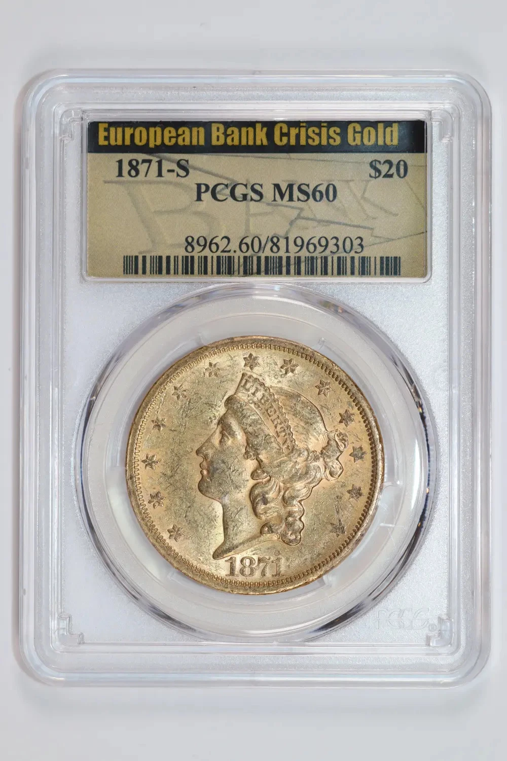 1871-S $20 GOLD LIBERTY DOUBLE EAGLE PCGS MS60 EUROPEAN BANK CRISIS