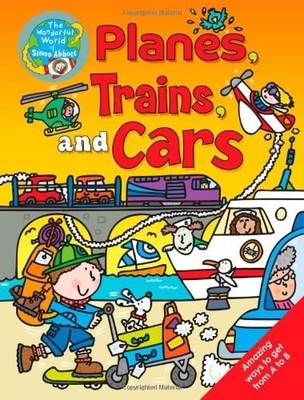 Planes, Trains and Cars: The Wonderful World of Simon Abbott, Abbott, Simon, Goo