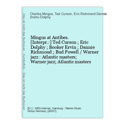 Mingus at Antibes. [Interpr.:] Ted Curson ; Eric Dolphy ; Booker Ervin ; Dannie 