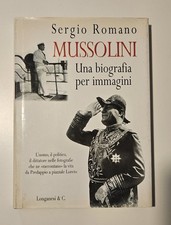 Sergio Romano - Mussolini. Una biografia per immagini - Longanesi, Il Cammeo ...