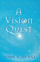 A Vision Quest John S. Dunne Taschenbuch Einband - Flex.(Paperback) Englisch