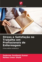 Stress E SatisfaçãO No Trabalho Em Profissionais De Enfermagem Kumar (U. A.)