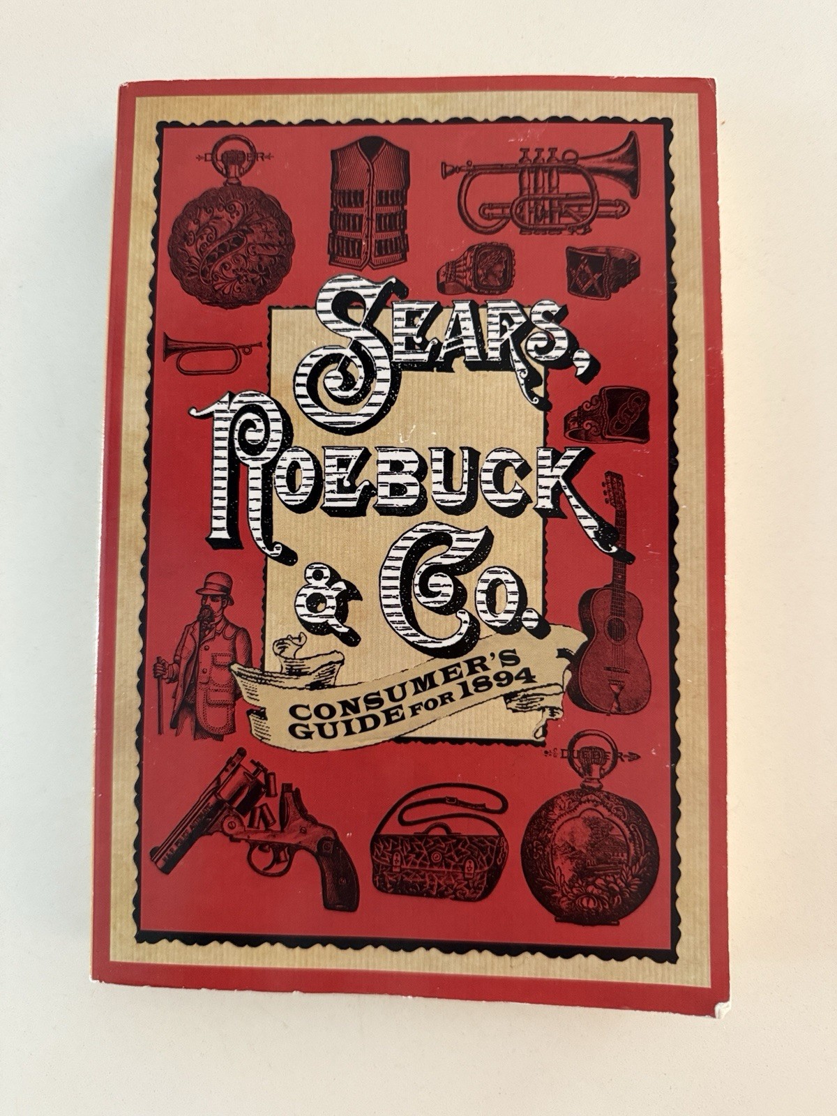 Sears Roebuck and Co. Consumer's Guide For 1894 by Roebuck & Co. Sears