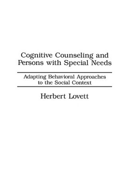 Cognitive Counseling and Persons with Special Needs - 9780275916510