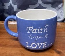 Giant ‘Faith, hope and Love’ mug or soup bowl.  