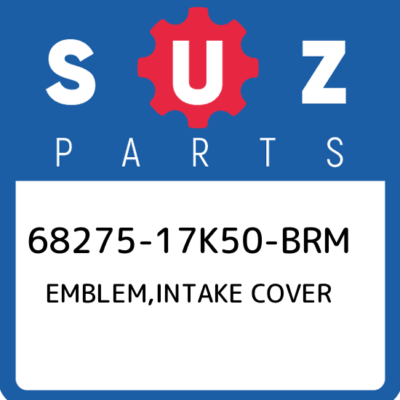 68275-17K50-BRM Suzuki Emblem,intake cover 6827517K50BRM