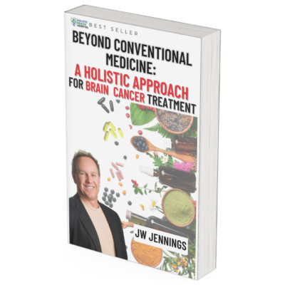 Beyond Conventional Medicine: A Holistic Approach for Brain Cancer Treatment