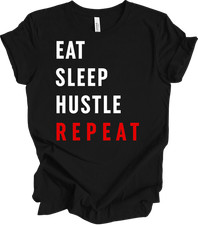 Eat Sleep Hustle Repeat T-Shirt, Hustler Gift, Unisex Tee