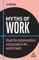 Myths Of Work | Dispel The Misconceptions And Succeed In The World Of Work