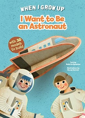 I Want to Be an Astronaut (When I Grow Up)