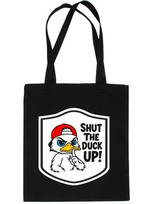Shut The Duck Up Baumwolltasche Shopper Tasche lustig Geburtstagsgeschenk