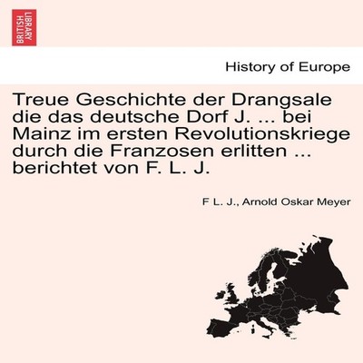 Treue Geschichte der Drangsale die das deutsche Dorf J. ... bei M
