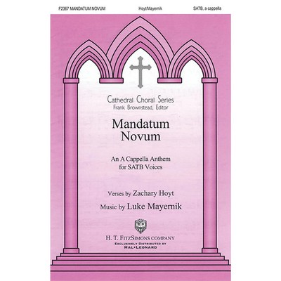 H.T. FitzSimons Company Mandatum Novum SATB a cappella composed by Zachary Hoyt