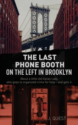Quest - Last Phone Booth on the Left in Brooklyn - New hardback or cas - X555z