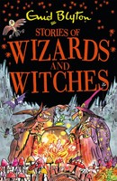 Stories Of Wizards And Witches | Contains 25 Classic Blyton Tales | Enid Blyton