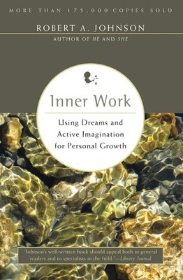 Inner Work: A Four-Step Journey to Self-Transformation, Unearthing Subconsci...