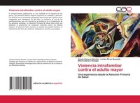 Violencia Intrafamiliar Contra El Adulto Mayor Yanela Zamora SáNchez