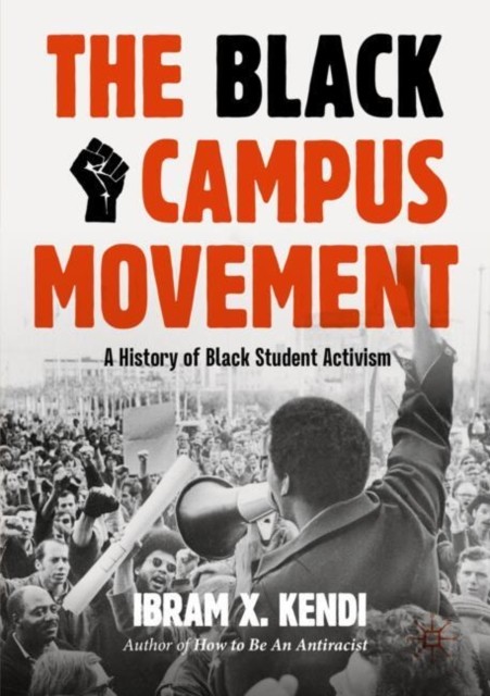 The Black Campus Movement by Ibram X Kendi PAPERBACK 9783031373930
