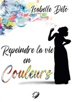 Repeindre La Vie En Couleurs Isabelle DéTo Taschenbuch FranzöSisch 2022