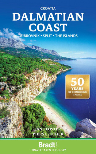 Bradt Travel Guide: Croatia Dalmatian Coast: including Dubrovnik, Split and
