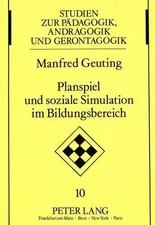 Planspiel und soziale Simulation im Bildungsbereich: Habilitationsschrift (Studi
