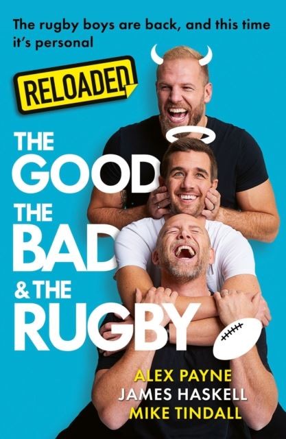 Reloaded - The Good, The Bad & The Rugby by James Haskell Paperback