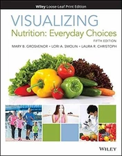 Visualizing Nutrition: Everyday - Loose Leaf, by Grosvenor Mary B.; - Good