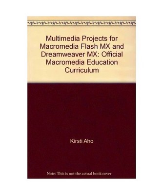 Multimedia Projects.: For Macromedia Flash MX and Dreamweaver MX. Official Macro