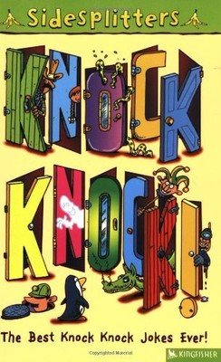 Knock Knock!: The Best Knock Knock Jokes Ever (Sidesplitters (Paperback)),Tim A