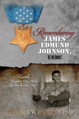 Remembering James Edmund Johnson, Usmc: Pocatello's Number One Hero Of The ...