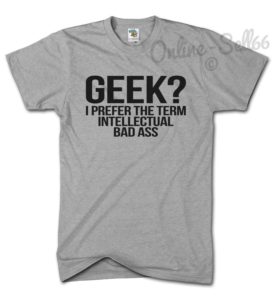 Geek? Camiseta I Prefer Intelectual Bad Ass Divertida Nerd Hombre Mujer Ciencia Top