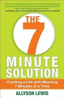 The 7 Minute Solution: Creating a Life - Paperback, by Lewis Allyson - Very Good