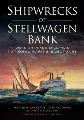 NEW The History Press Shipwrecks of Stellwagen Bank, MA 9781626198043 Disaster T
