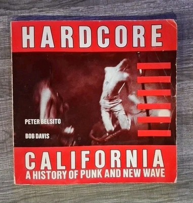 Hardcore California 1st Edition History of Punk and New Wave 1983 Thrash Punk 