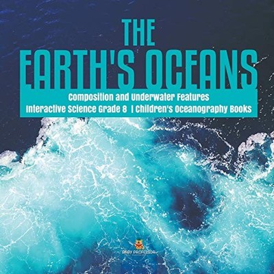 Earth's Oceans - Composition and Underwater Features - Interactive Science ...