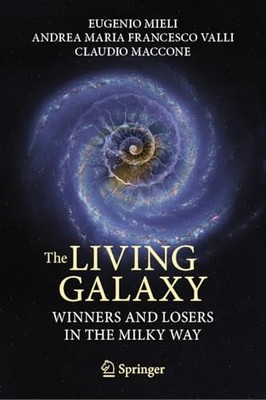 Living Galaxy : Winners and Losers in the Milky Way - Original Italian Language